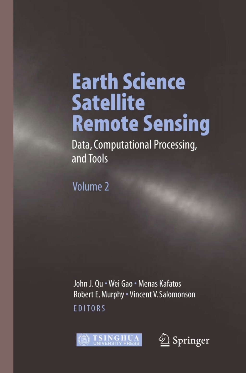 Earth Science Satellite Remote Sensing Vol.2: Data, Computational Processing, and Tools 1st Edition