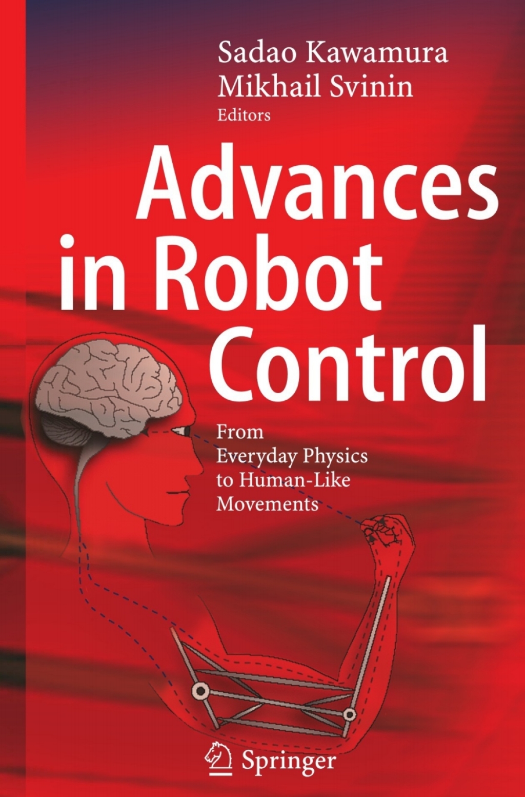 Advances in Robot Control From Everyday Physics to Human-Like Movements 1st Edition