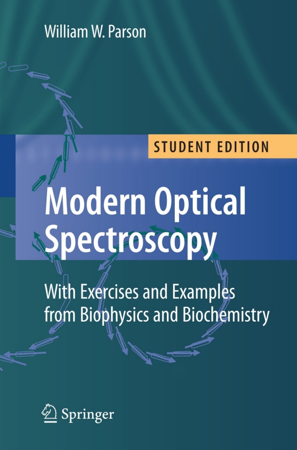 Modern Optical Spectroscopy With Exercises and Examples from Biophysics and Biochemistry 