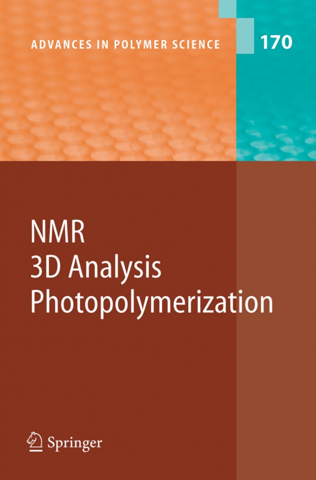 NMR Ã‚Â· 3D Analysis Ã‚Â· Photopolymerization 1st Edition
