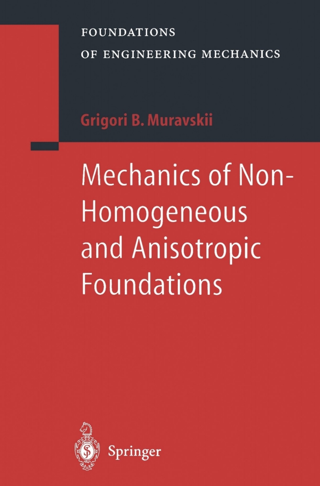 Mechanics of Non-Homogeneous and Anisotropic Foundations 