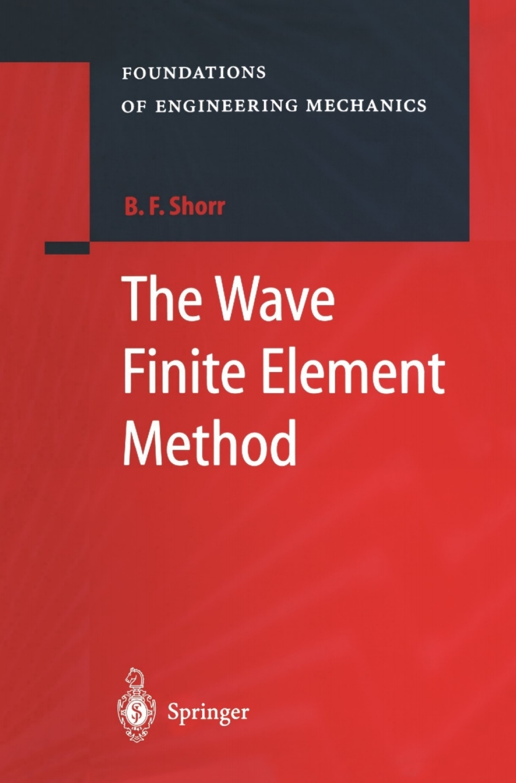 The Wave Finite Element Method 