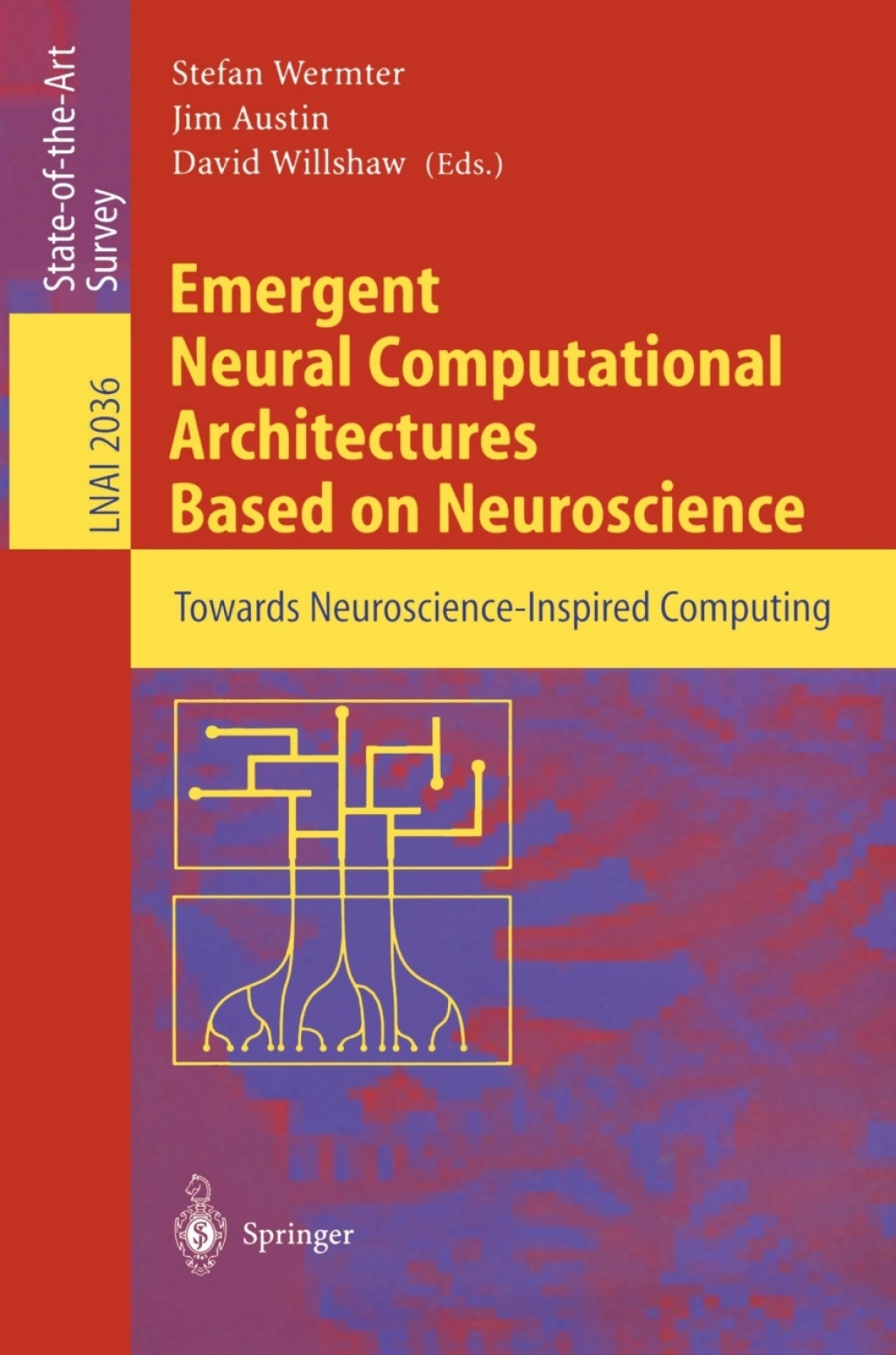 Emergent Neural Computational Architectures Based on Neuroscience Towards Neuroscience-Inspired Computing 1st Edition