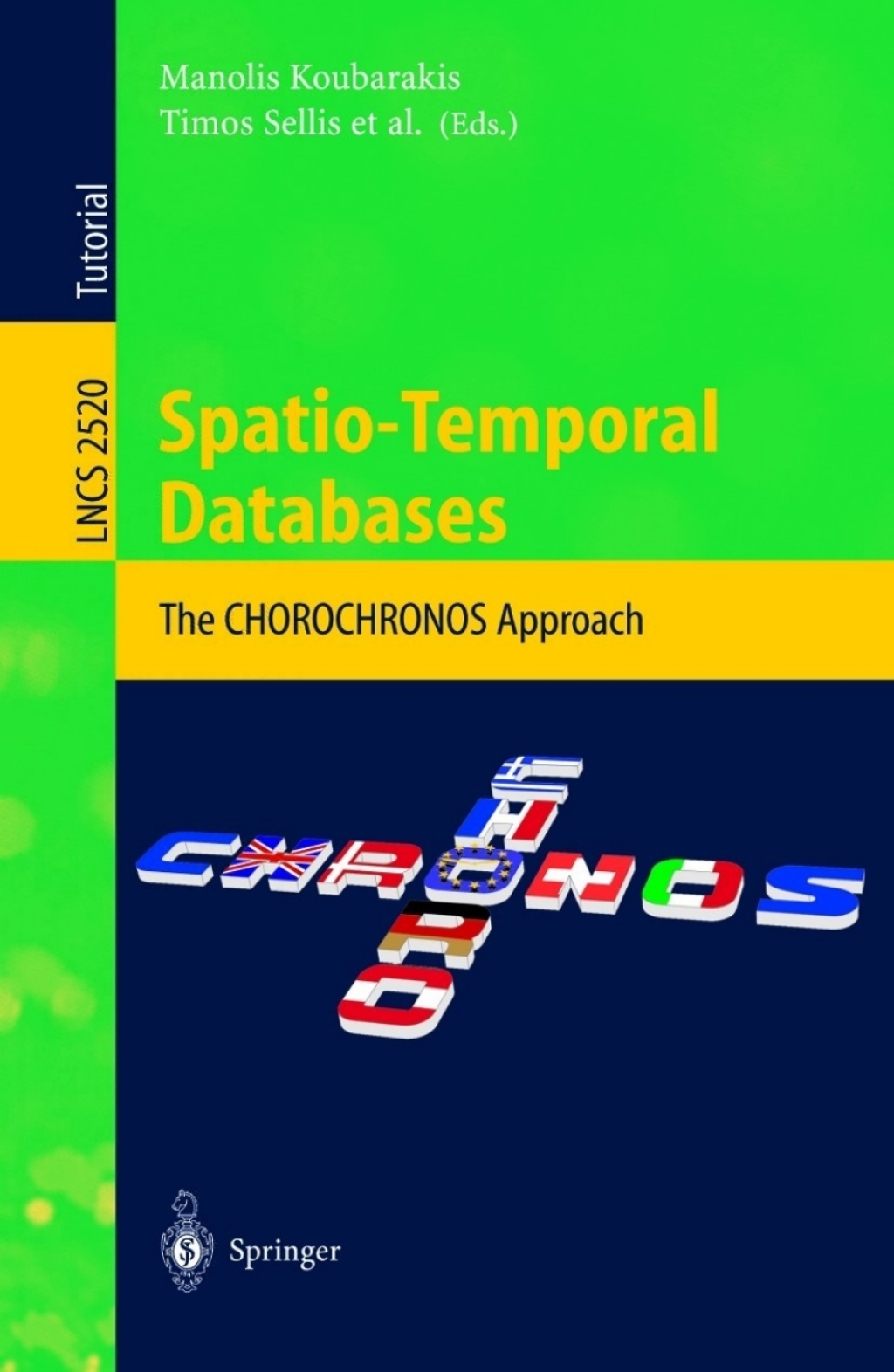 Spatio-Temporal Databases The CHOROCHRONOS Approach 1st Edition