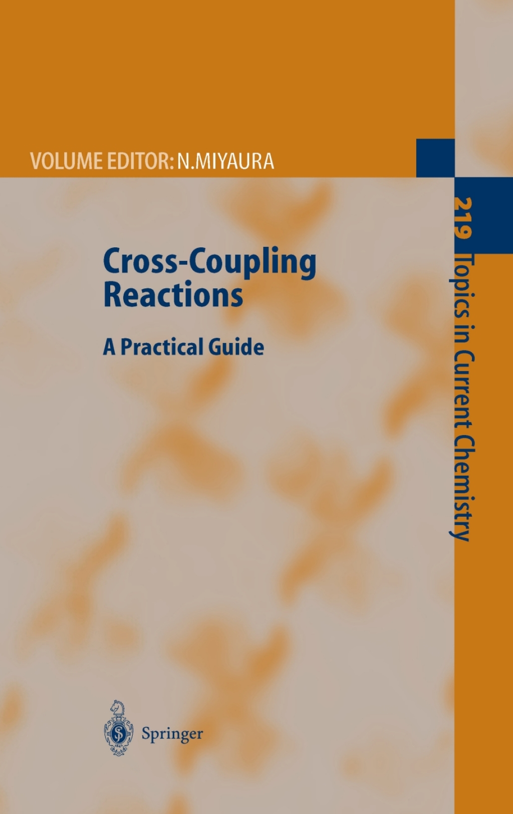 Cross-Coupling Reactions A Practical Guide 1st Edition