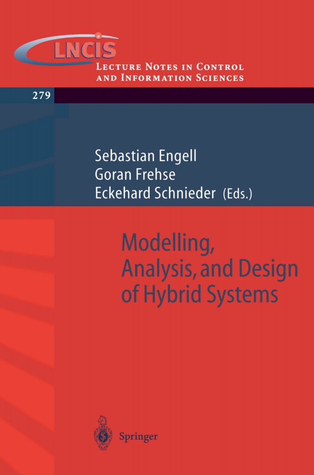 Modelling, Analysis and Design of Hybrid Systems 1st Edition