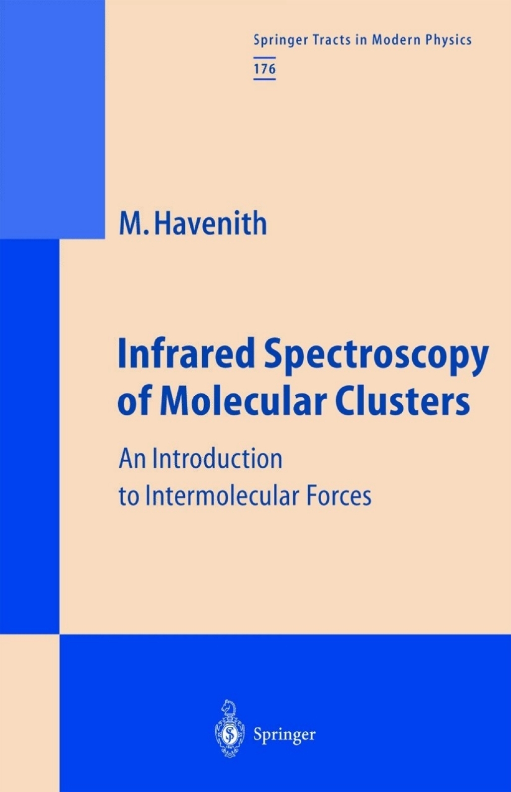Infrared Spectroscopy of Molecular Clusters An Introduction to Intermolecular Forces 