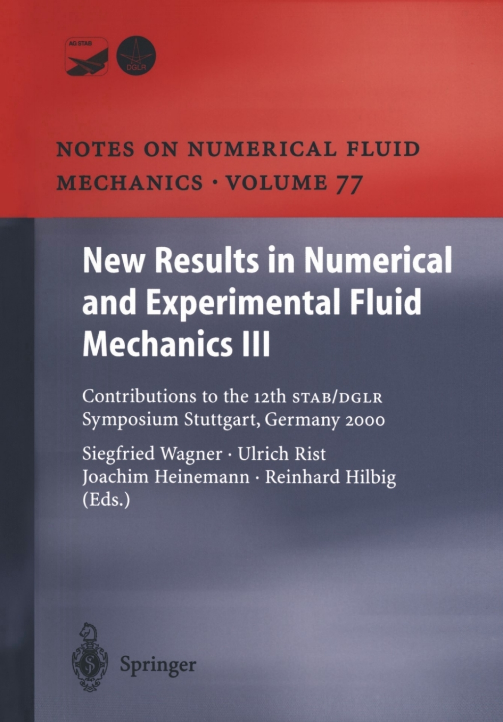 New Results in Numerical and Experimental Fluid Mechanics III Contributions to the 12th STAB/DGLR Symposium Stuttgart, Germany 2000 1st Edition