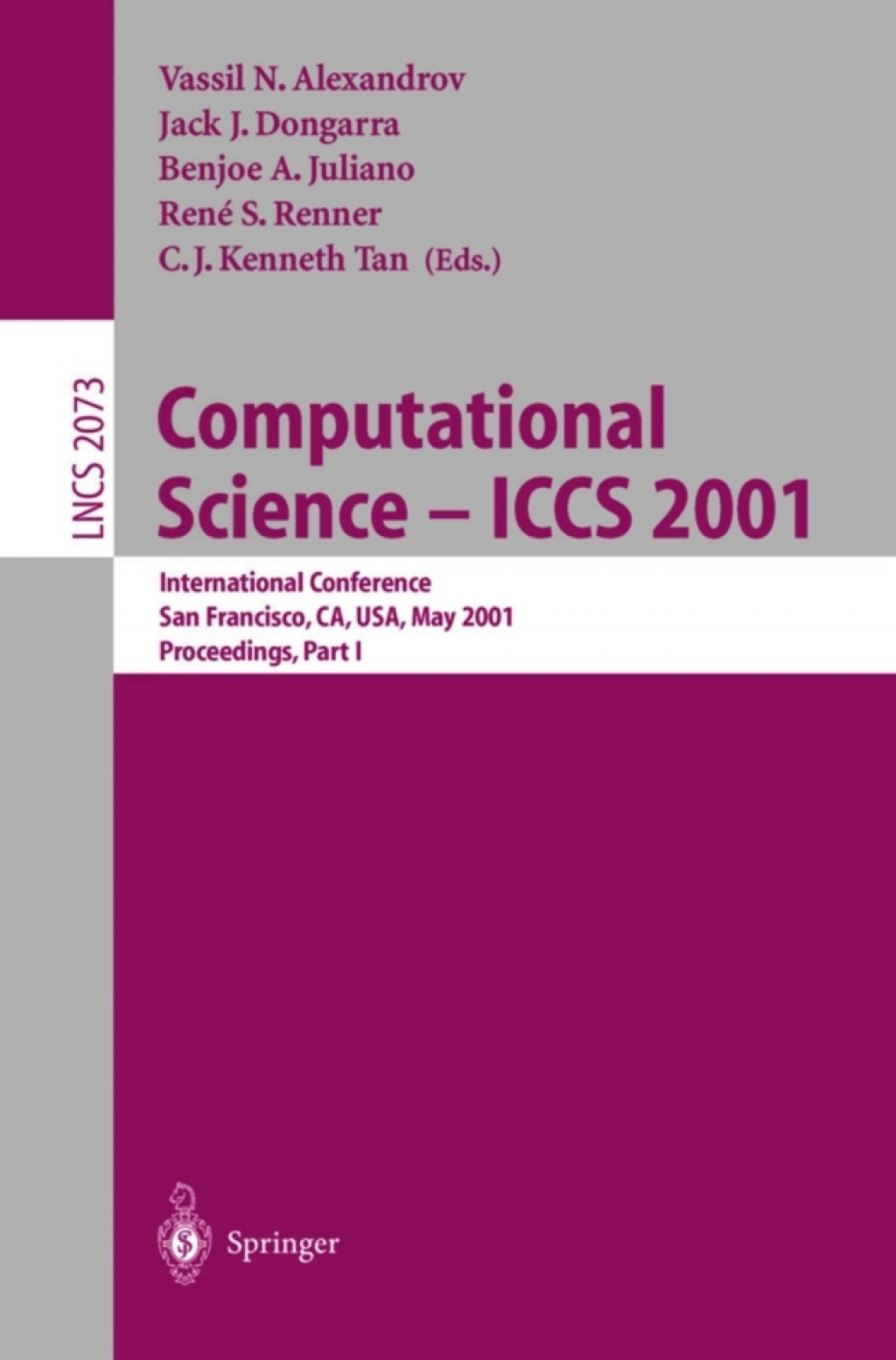 Computational Science Ã¢â‚¬â€ ICCS 2001 International Conference San Francisco, CA, USA, May 28Ã¢â‚¬â€œ30, 2001 Proceedings, Part I 1st Edition