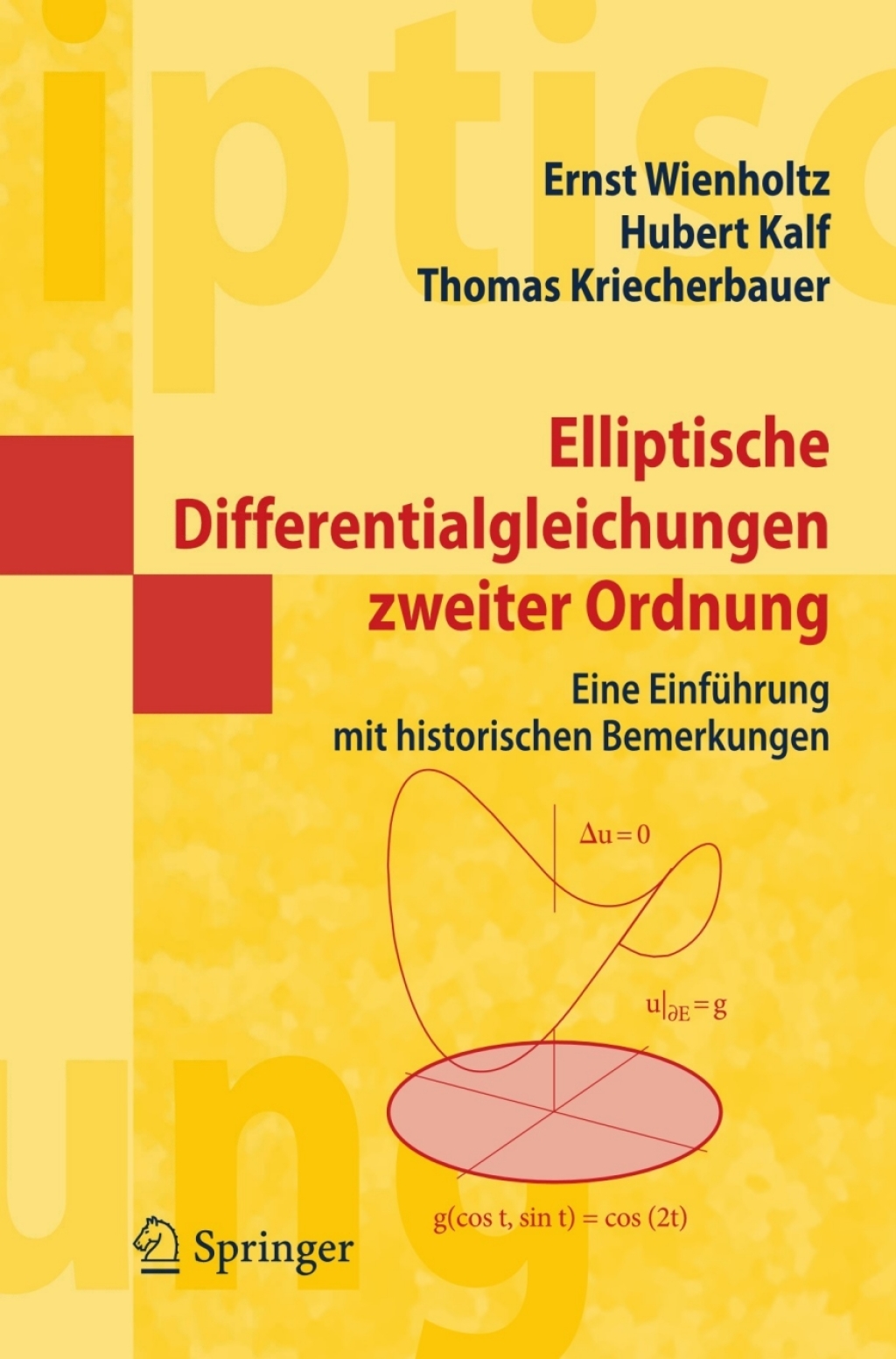 Elliptische Differentialgleichungen zweiter Ordnung Eine EinfÃƒÂ¼hrung mit historischen Bemerkungen 
