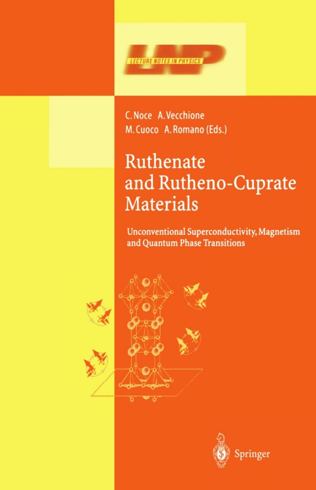 Ruthenate and Rutheno-Cuprate Materials Unconventional Superconductivity, Magnetism and Quantum Phase Transitions 1st Edition