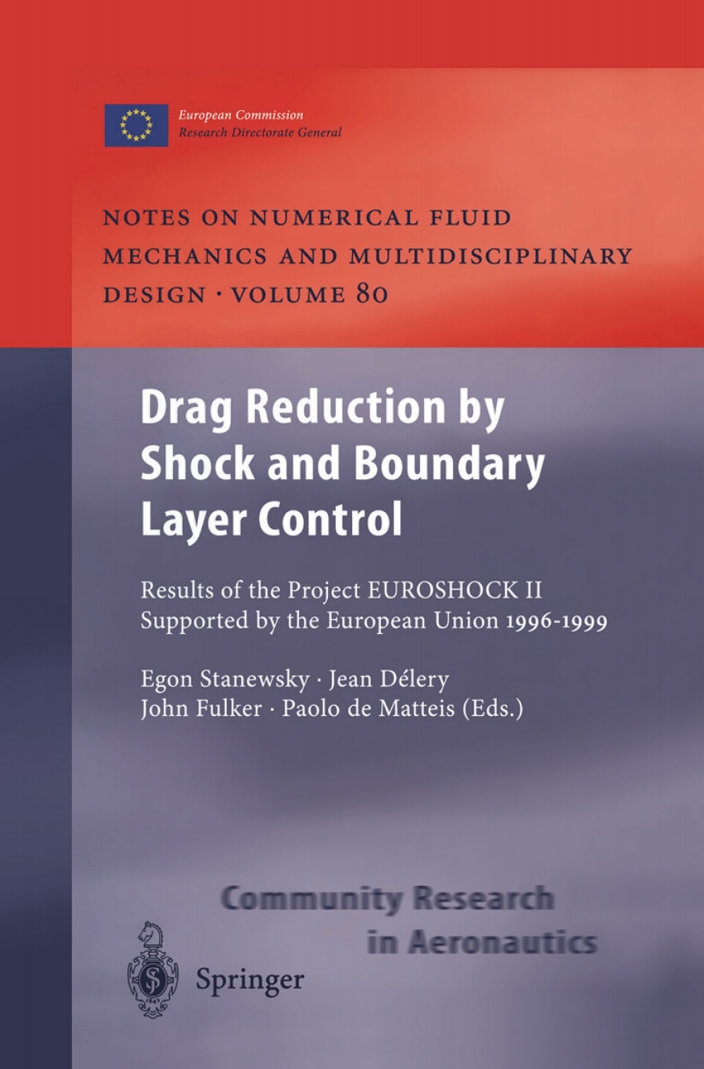 Drag Reduction by Shock and Boundary Layer Control Results of the Project EUROSHOCK II. Supported by the European Union 1996Ã¢â‚¬â€œ1999 1st Edition