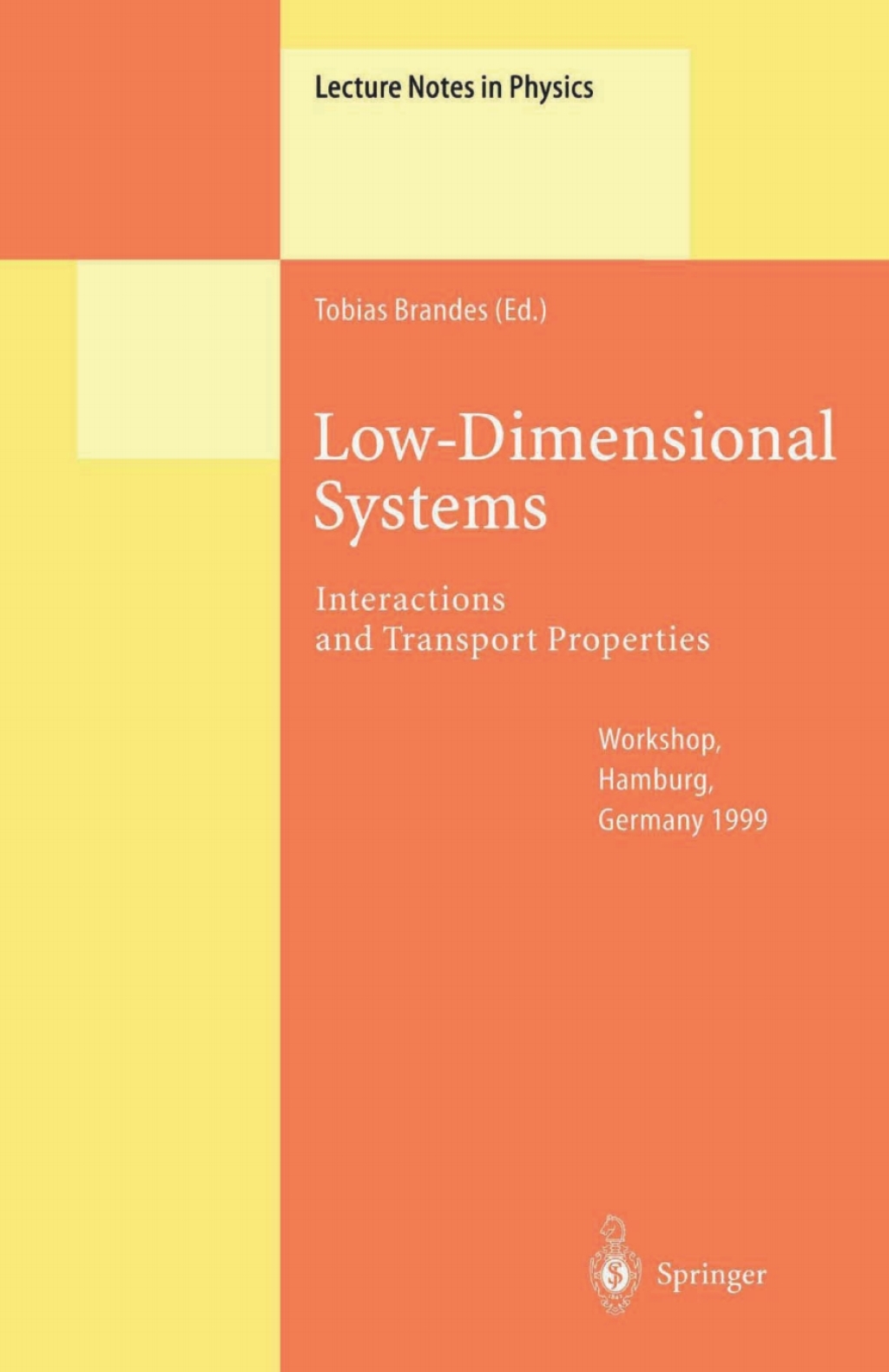 Low-Dimensional Systems Interactions and Transport Properties 1st Edition