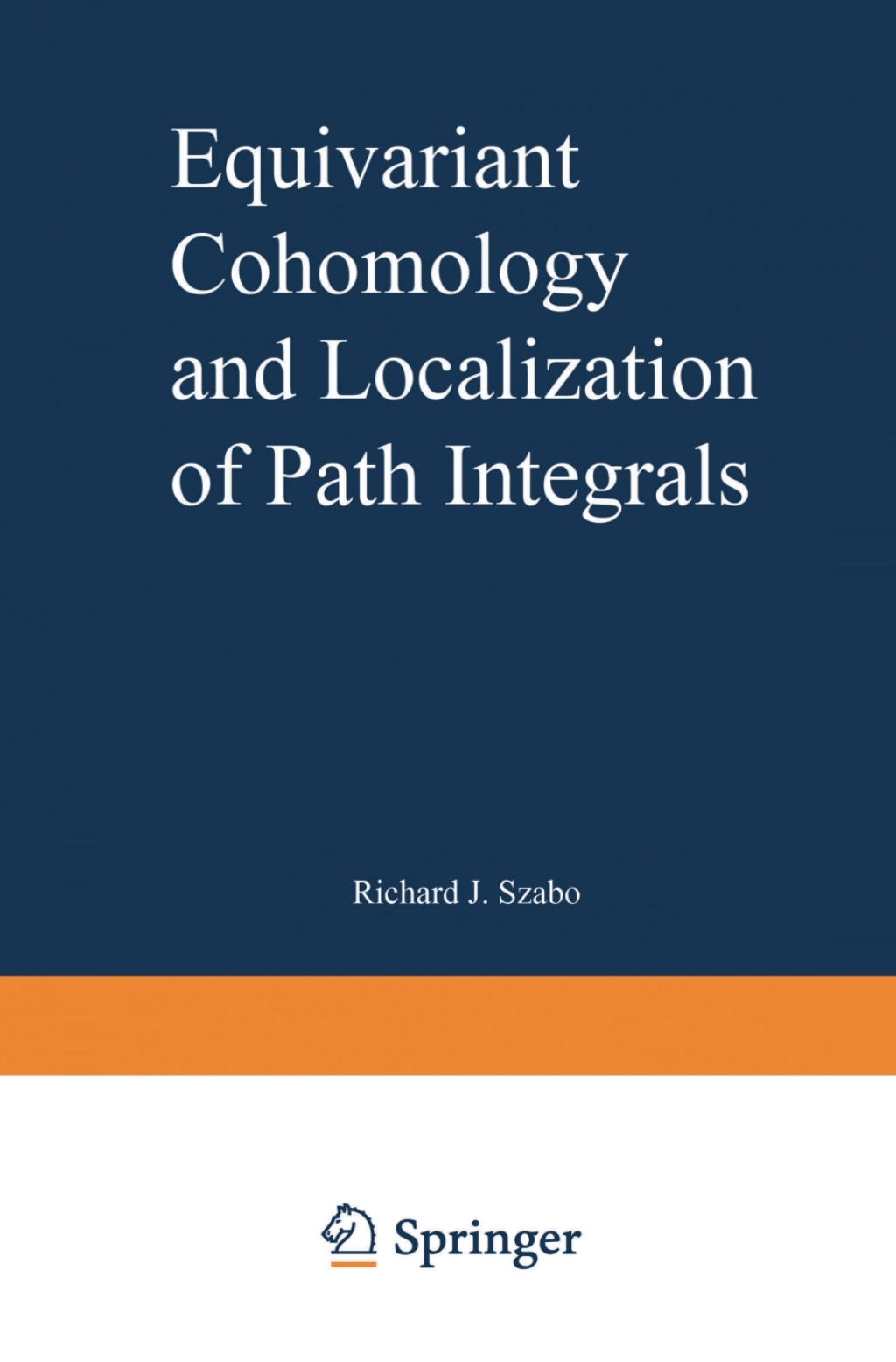 Equivariant Cohomology and Localization of Path Integrals 