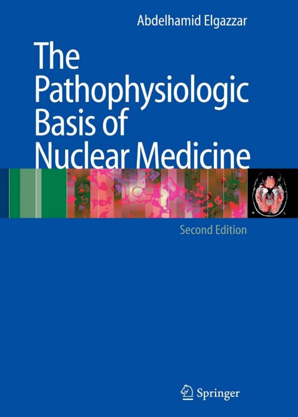 The Pathophysiologic Basis of Nuclear Medicine 2nd Edition