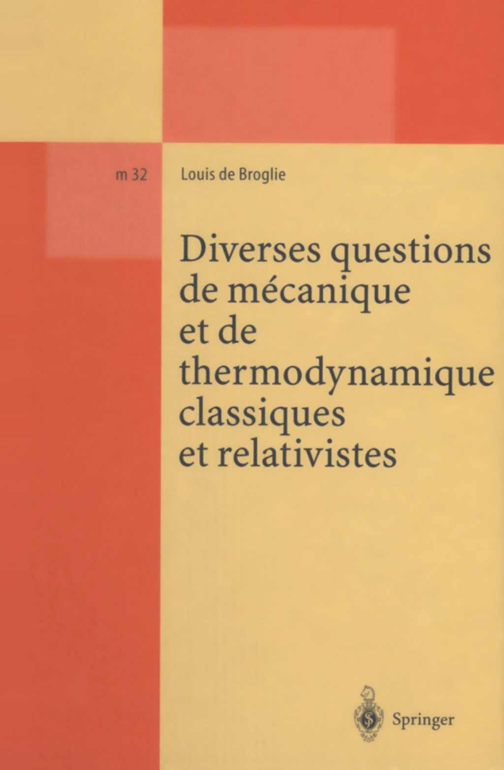 Diverses questions de mecanique et de thermodynamique classiques et relativistes Edition etablie d'apres un manuscrit inedit de Louis de Broglie, edite et preface par Georges Lochak, Michel Karatchentzeff et Daniel Fargue, Fondation Louis de Broglie 