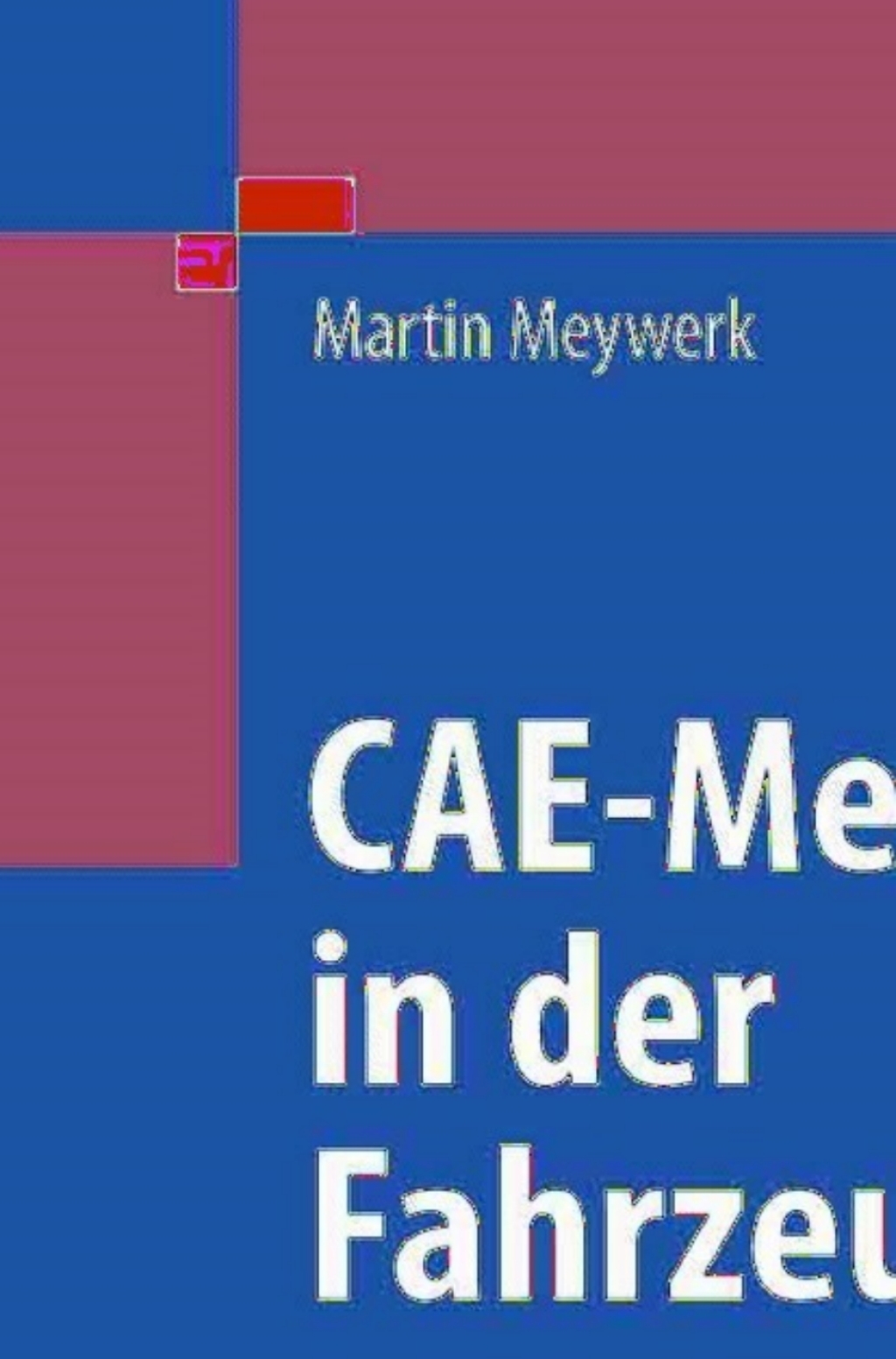 CAE-Methoden in der Fahrzeugtechnik 