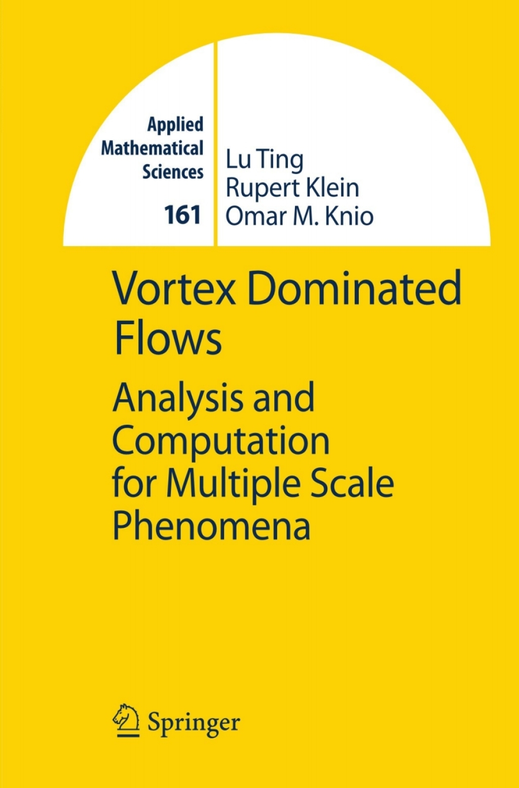 Vortex Dominated Flows Analysis and Computation for Multiple Scale Phenomena 