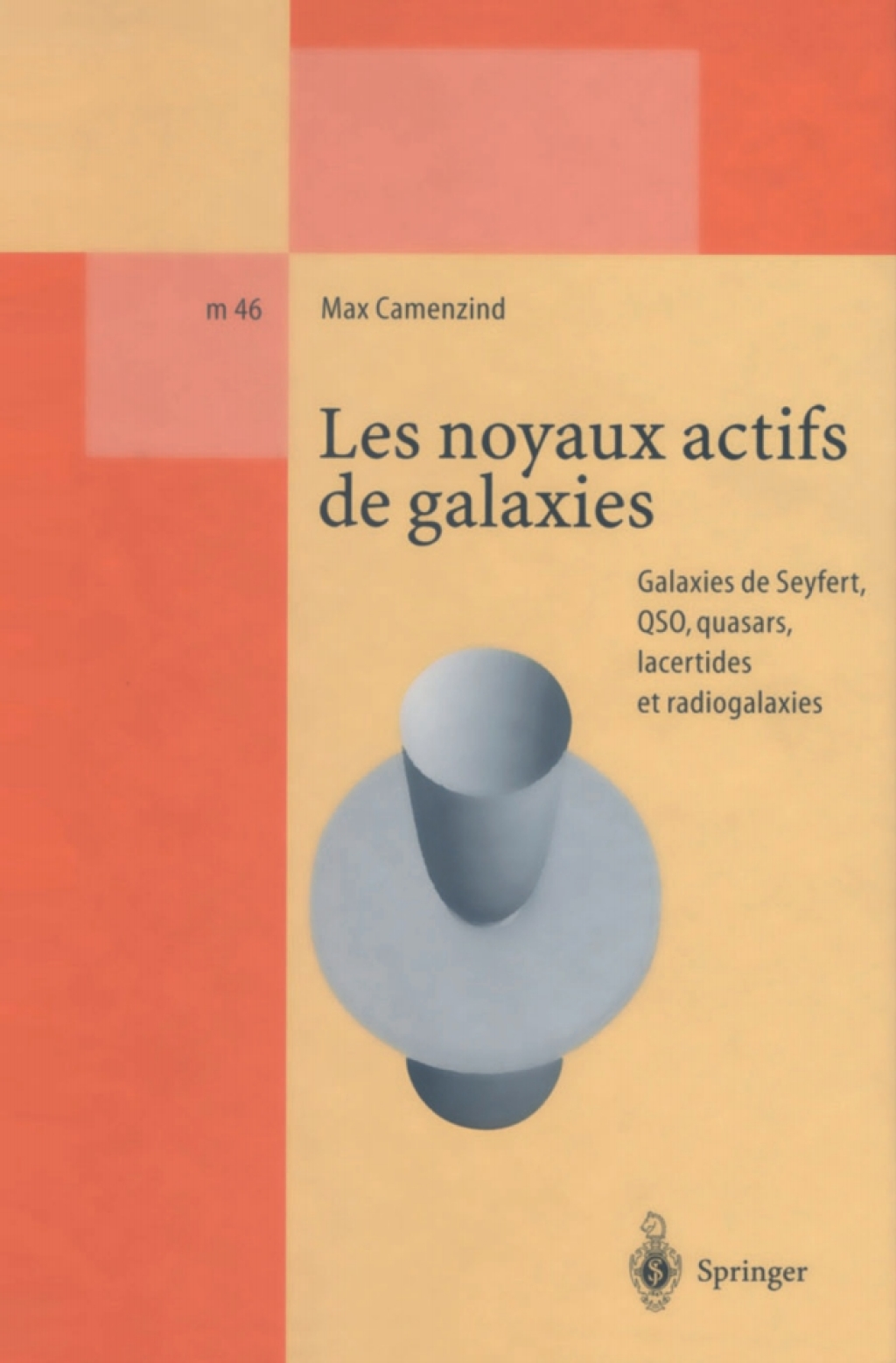 Les noyaux actifs de galaxies Galaxies de Seyfert, QSO, quasars, lacertides et radiogalaxies 