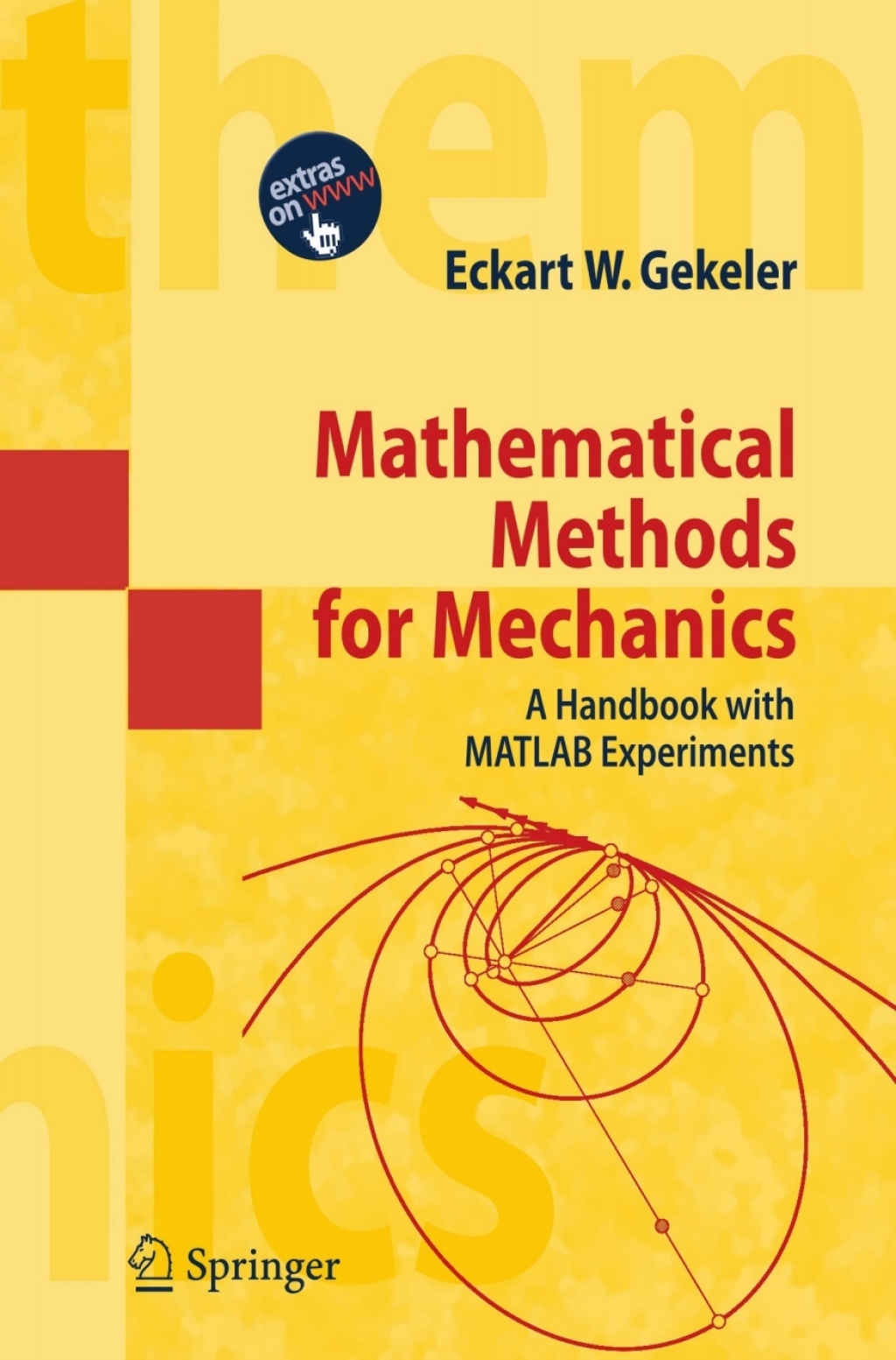 Mathematical Methods for Mechanics A Handbook with MATLAB Experiments 