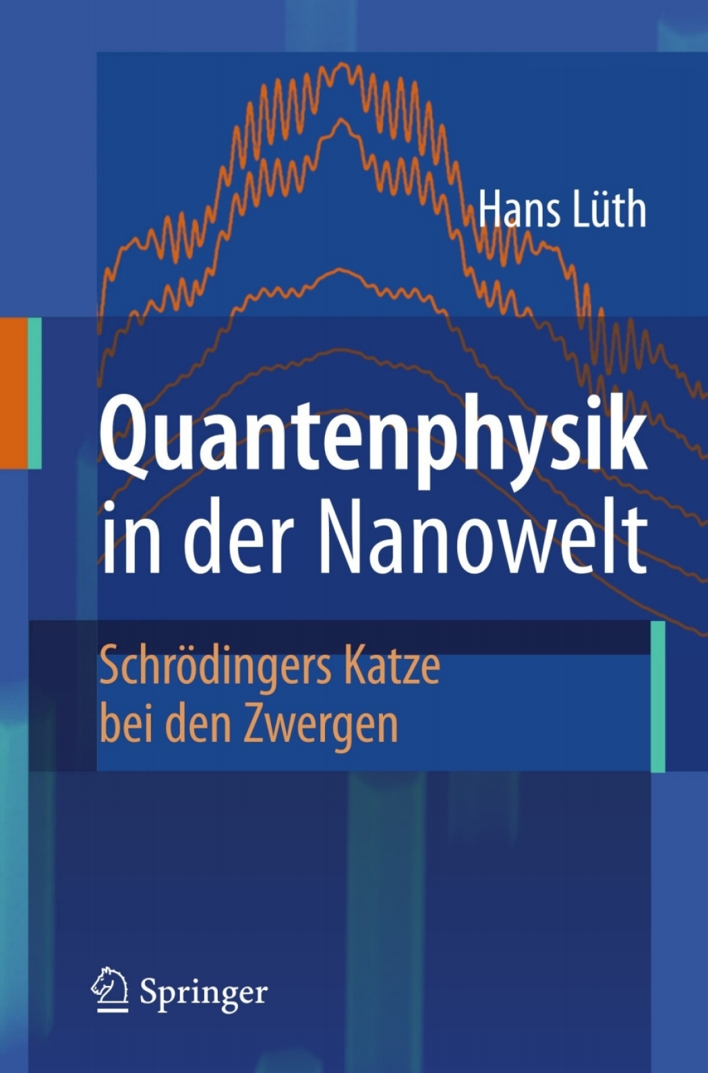 Quantenphysik in der Nanowelt SchrÃƒÂ¶dingers Katze bei den Zwergen 
