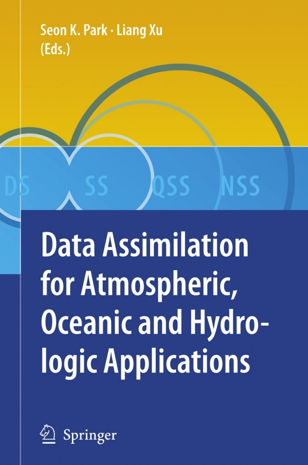 Data Assimilation for Atmospheric, Oceanic and Hydrologic Applications 1st Edition