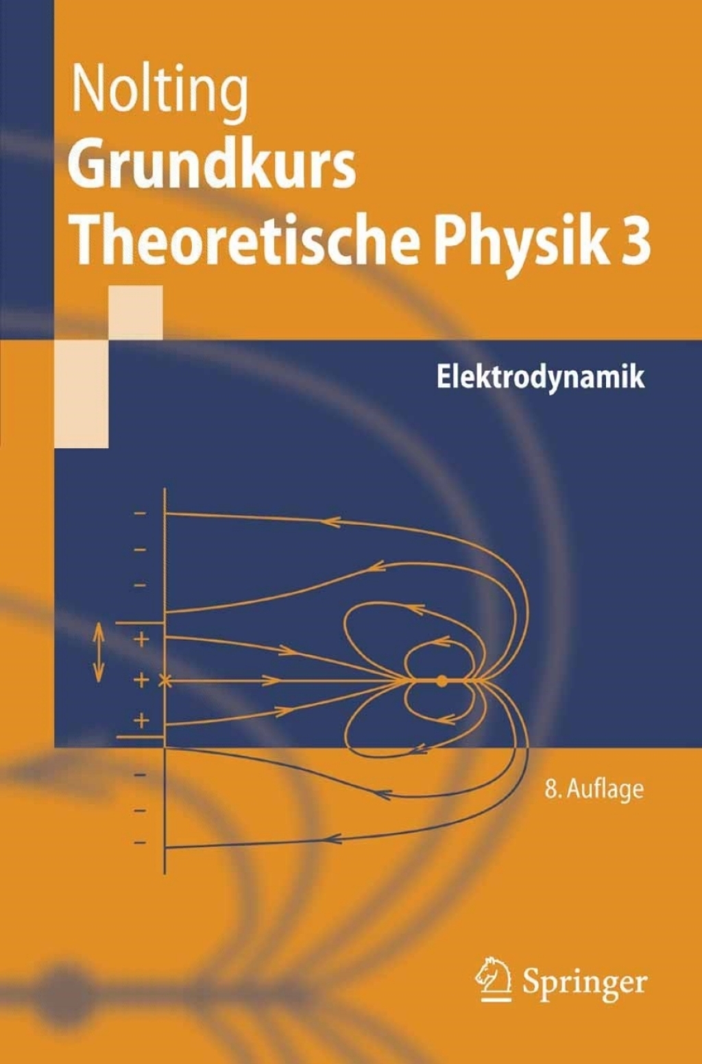 Grundkurs Theoretische Physik 3 Elektrodynamik 8th Edition