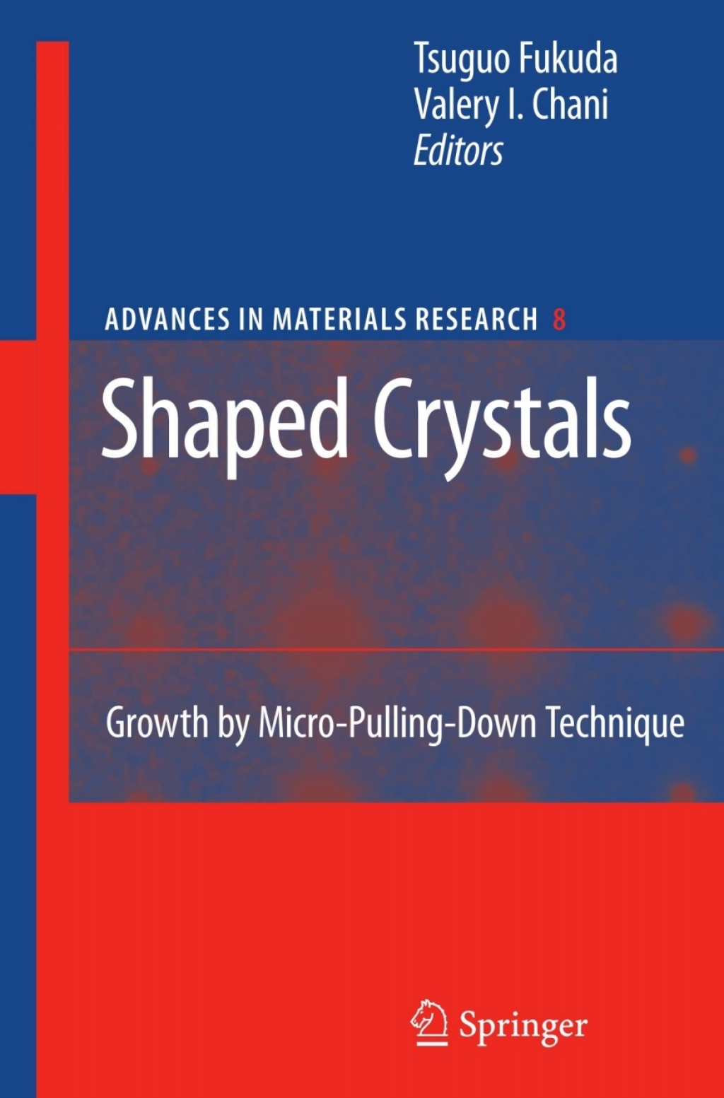 Shaped Crystals Growth by Micro-Pulling-Down Technique 1st Edition