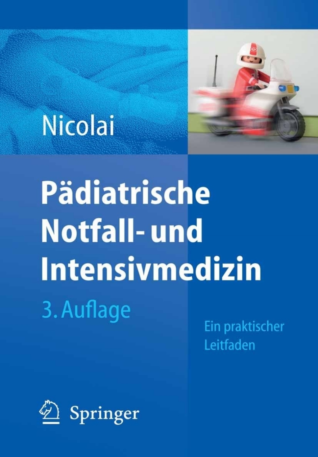 PÃƒÂ¤diatrische Notfall- und Intensivmedizin Ein praktischer Leitfaden 3rd Edition