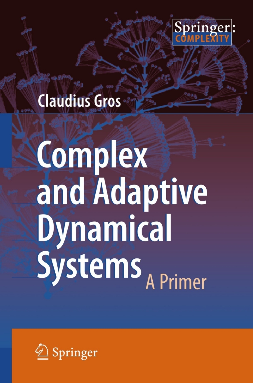 Complex and Adaptive Dynamical Systems A Primer 