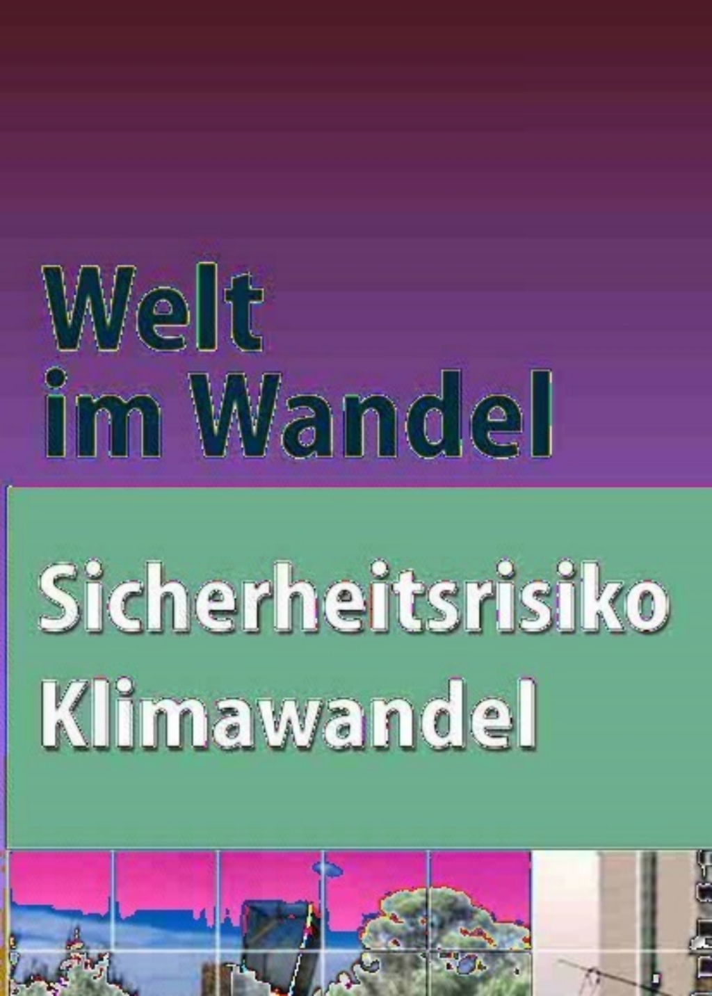 Sicherheitsrisiko Klimawandel 