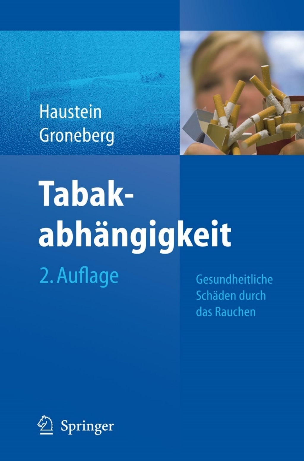 TabakabhÃƒÂ¤ngigkeit Gesundheitliche SchÃƒÂ¤den durch das Rauchen 2nd Edition