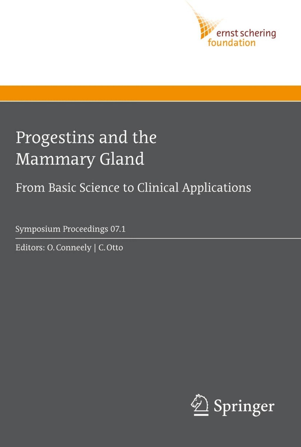 Progestins and the Mammary Gland From Basic Science to Clinical Applications 1st Edition