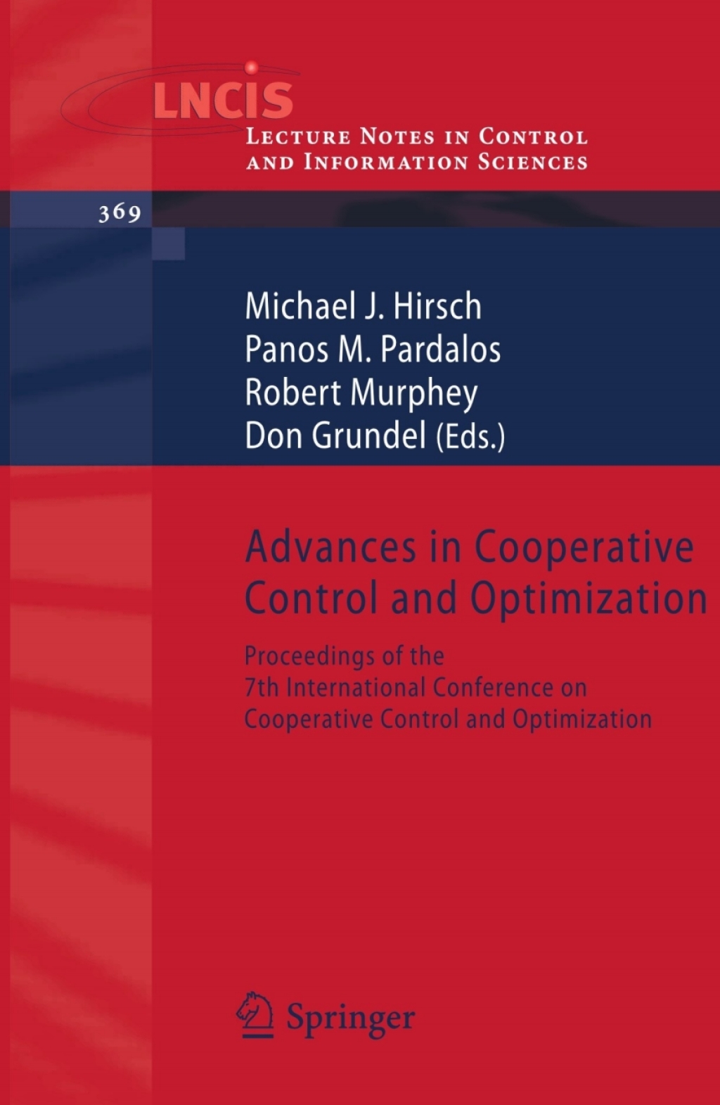 Advances in Cooperative Control and Optimization Proceedings of the 7th International Conference on Cooperative Control and Optimization 1st Edition