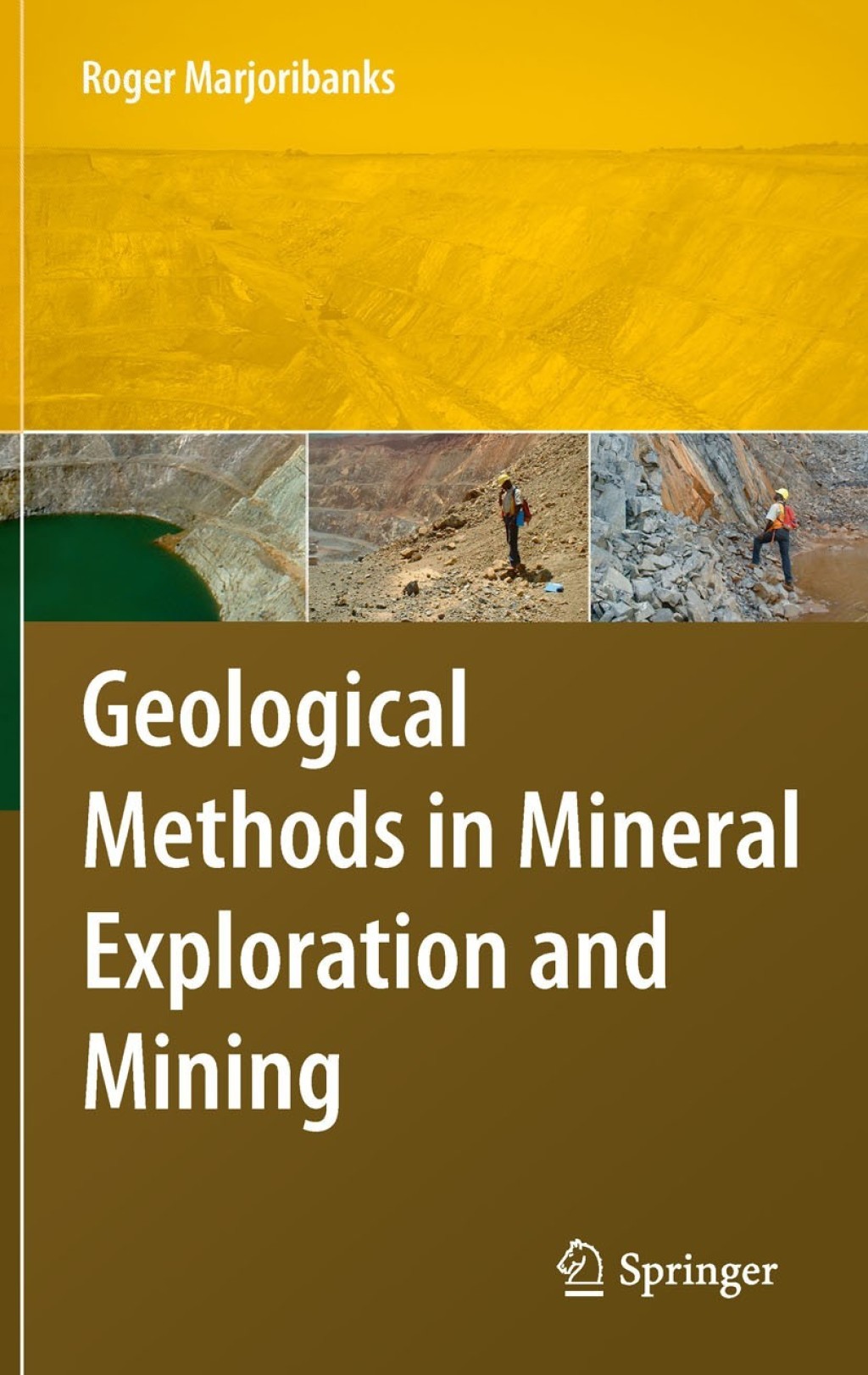 Geological Methods in Mineral Exploration and Mining 2nd Edition