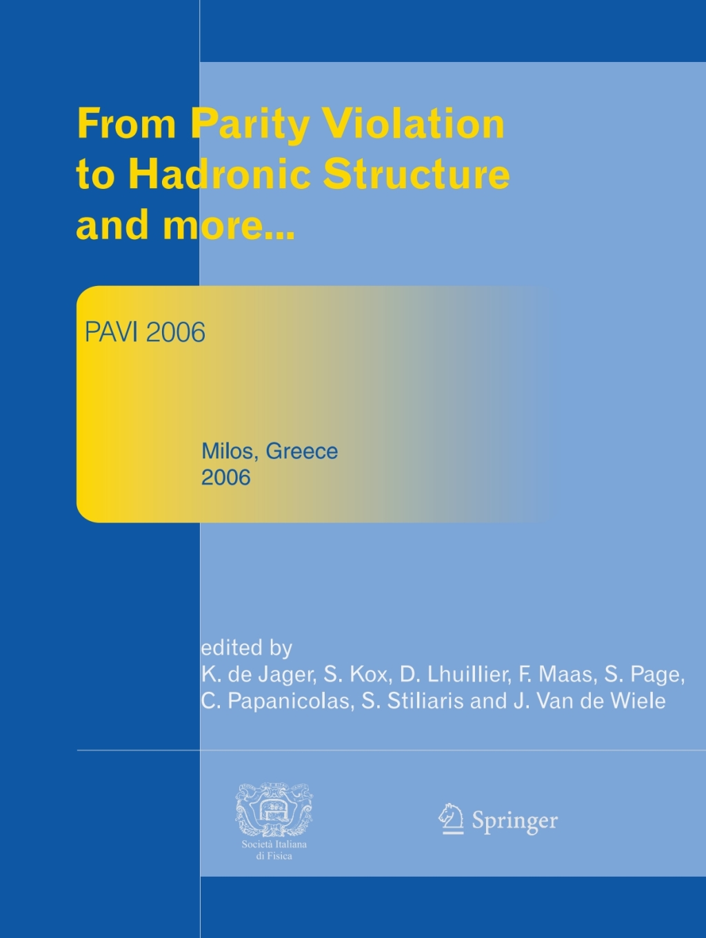 From Parity Violation to Hadronic Structure and more 1st Edition