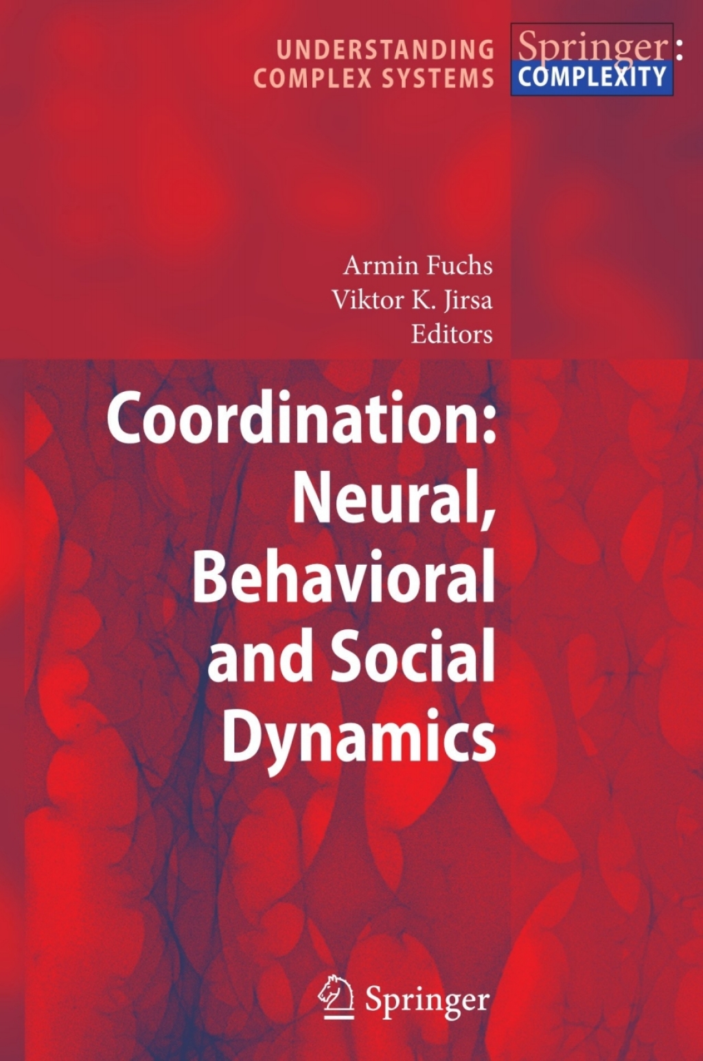 Coordination: Neural, Behavioral and Social Dynamics 1st Edition