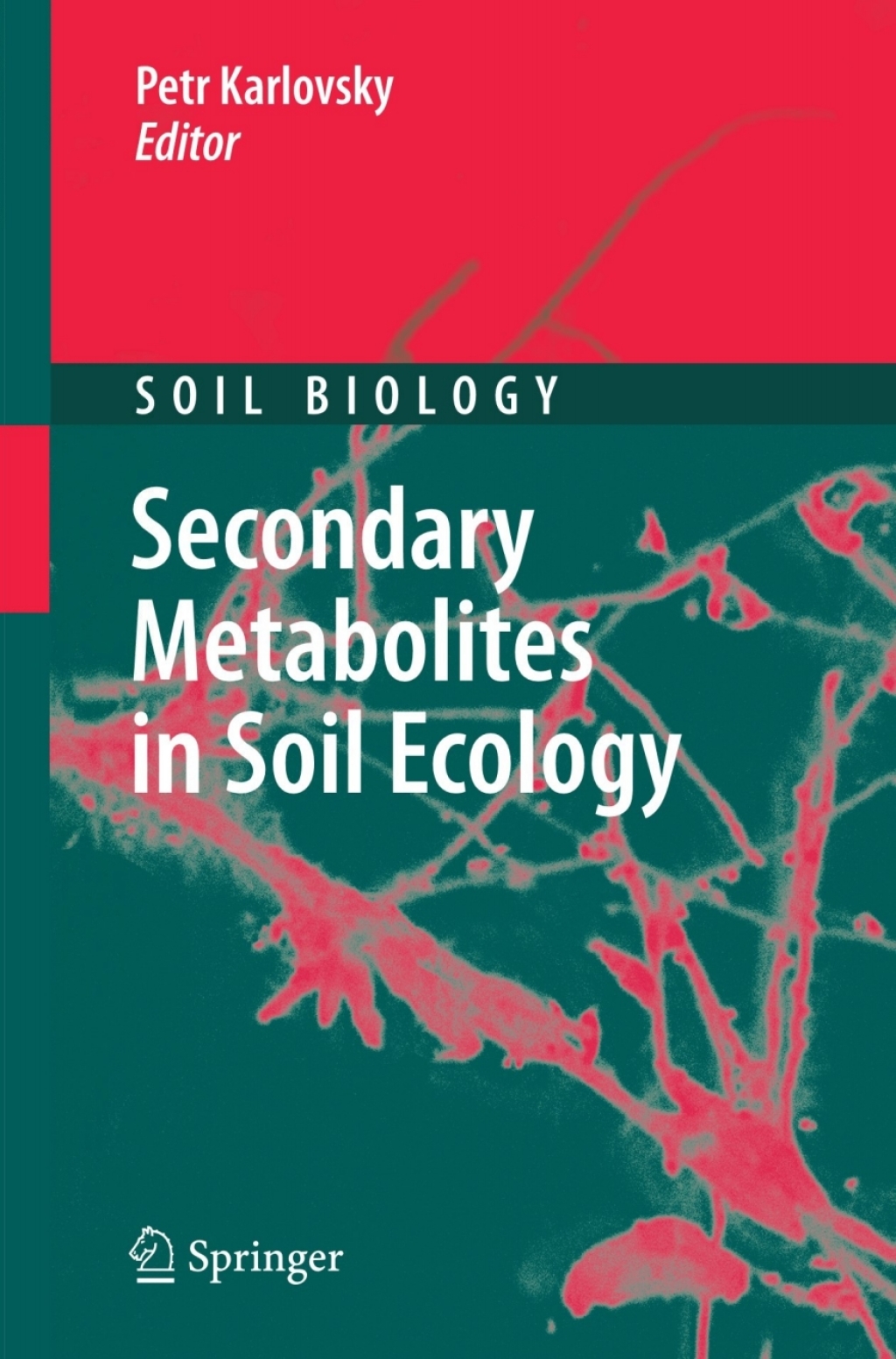 Secondary Metabolites in Soil Ecology 1st Edition