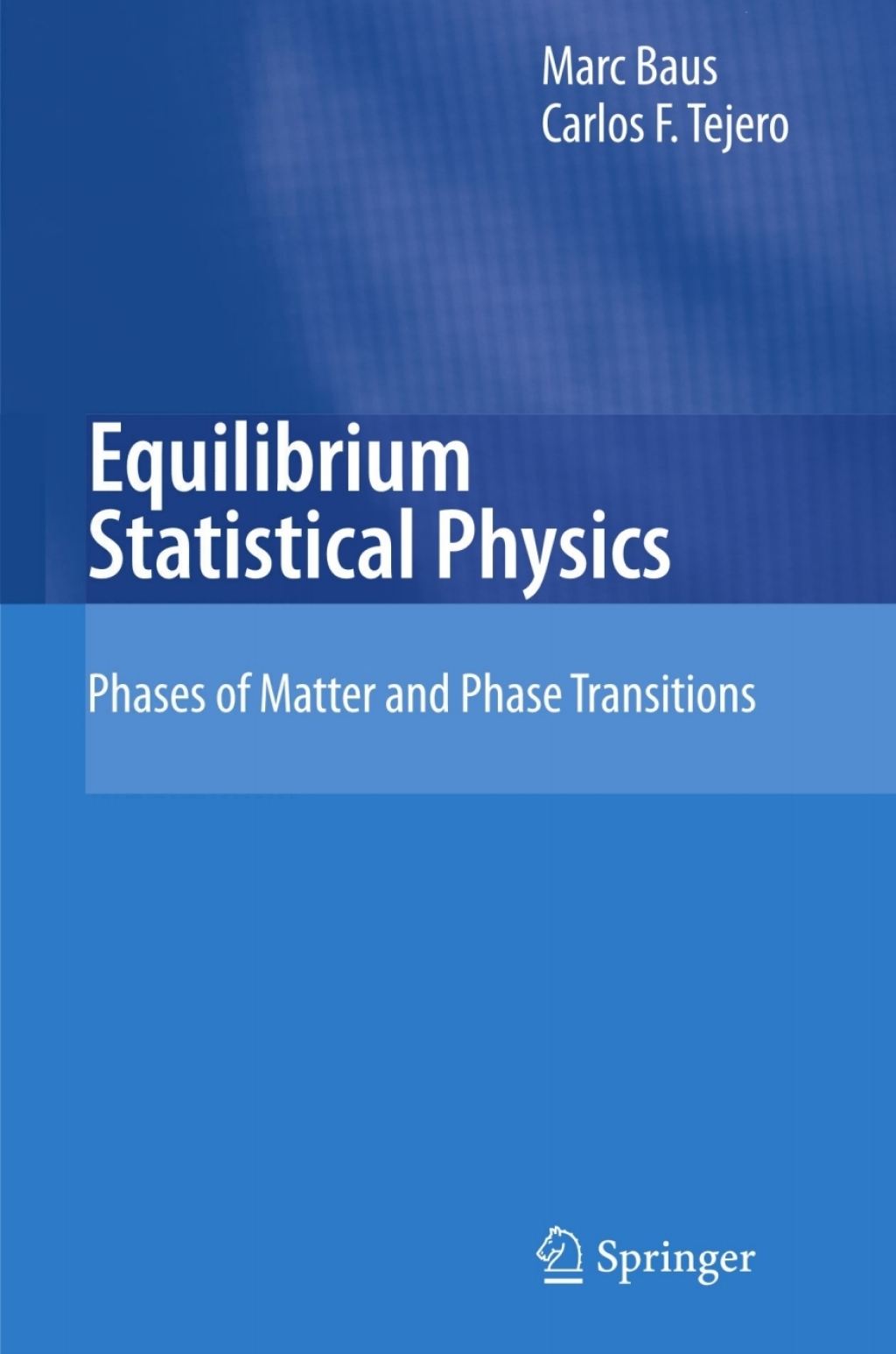 Equilibrium Statistical Physics Phases of Matter and Phase Transitions 