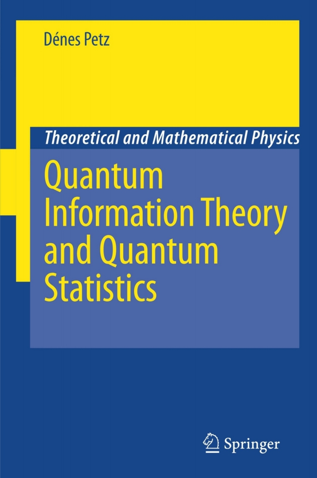 Quantum Information Theory and Quantum Statistics 