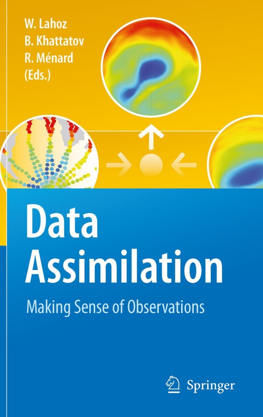 Data Assimilation Making Sense of Observations 1st Edition