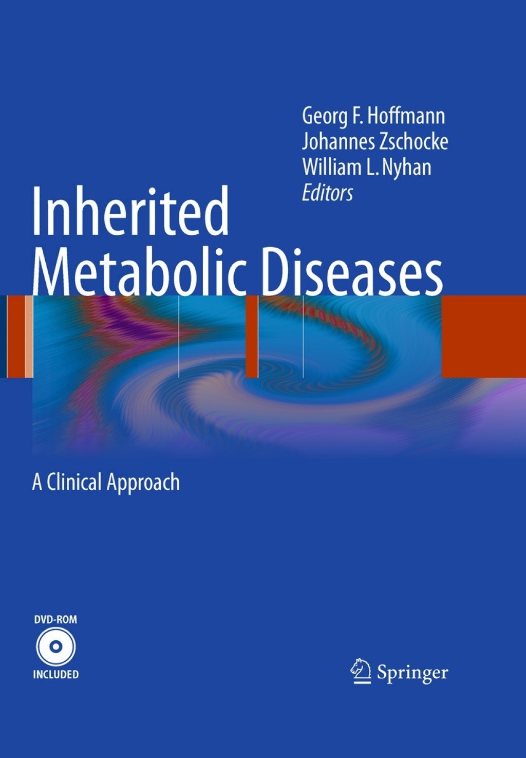 Inherited Metabolic Diseases A Clinical Approach 1st Edition