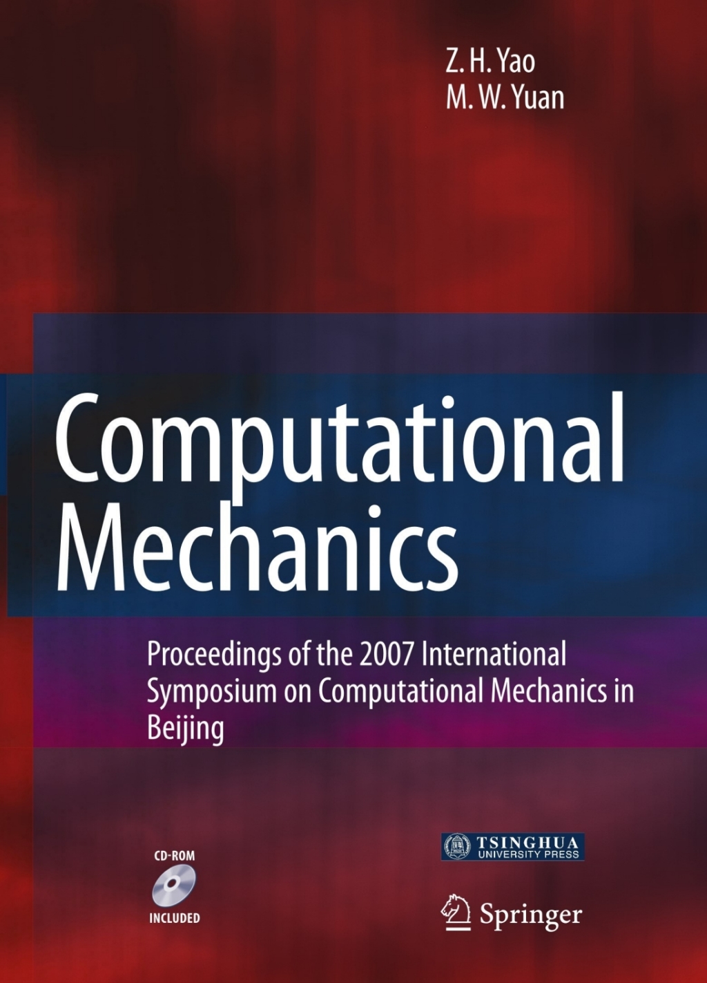 Computational Mechanics Proceedings of the 2007 International Symposium on Computational Mechanics in Beijing 1st Edition