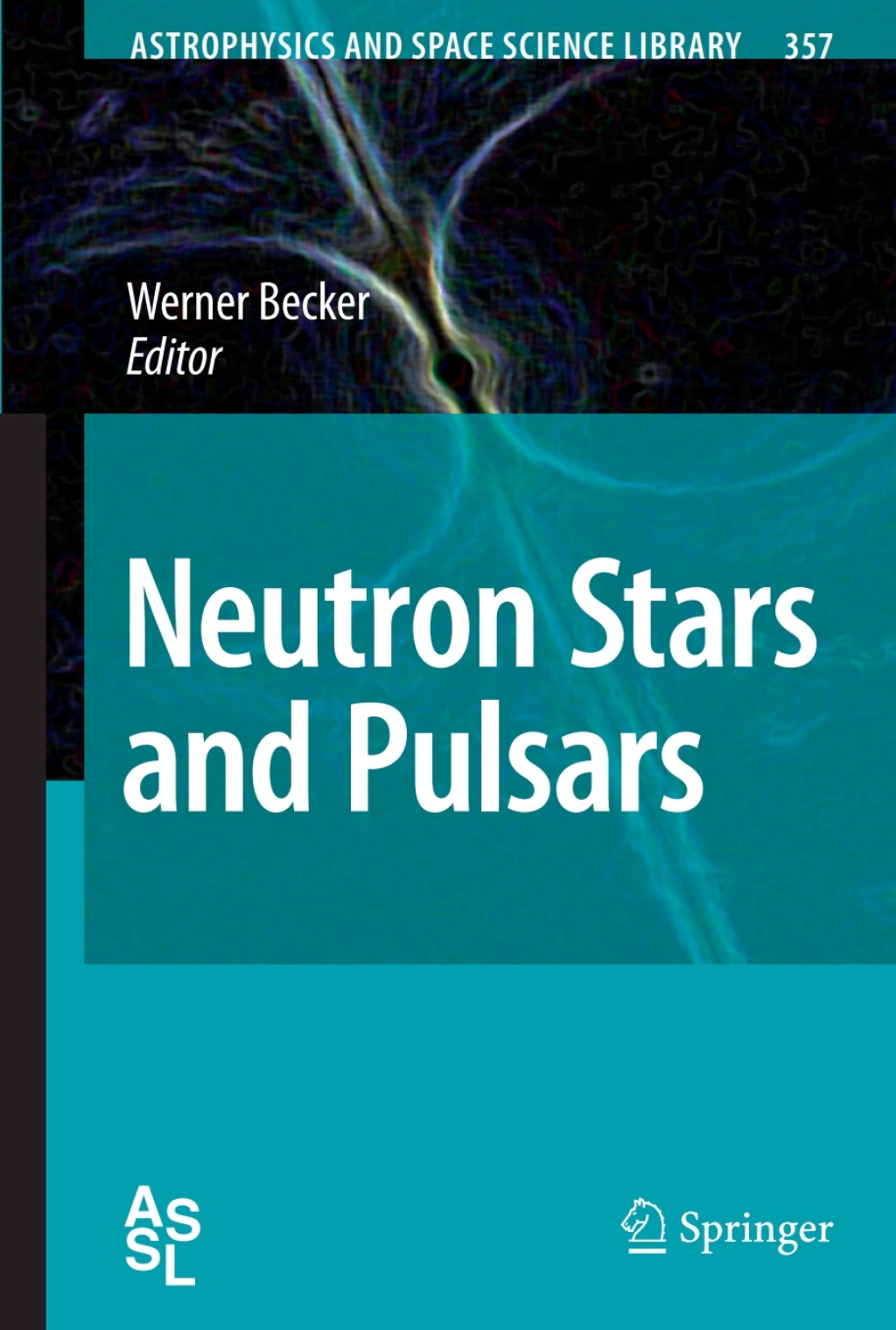Neutron Stars and Pulsars 1st Edition