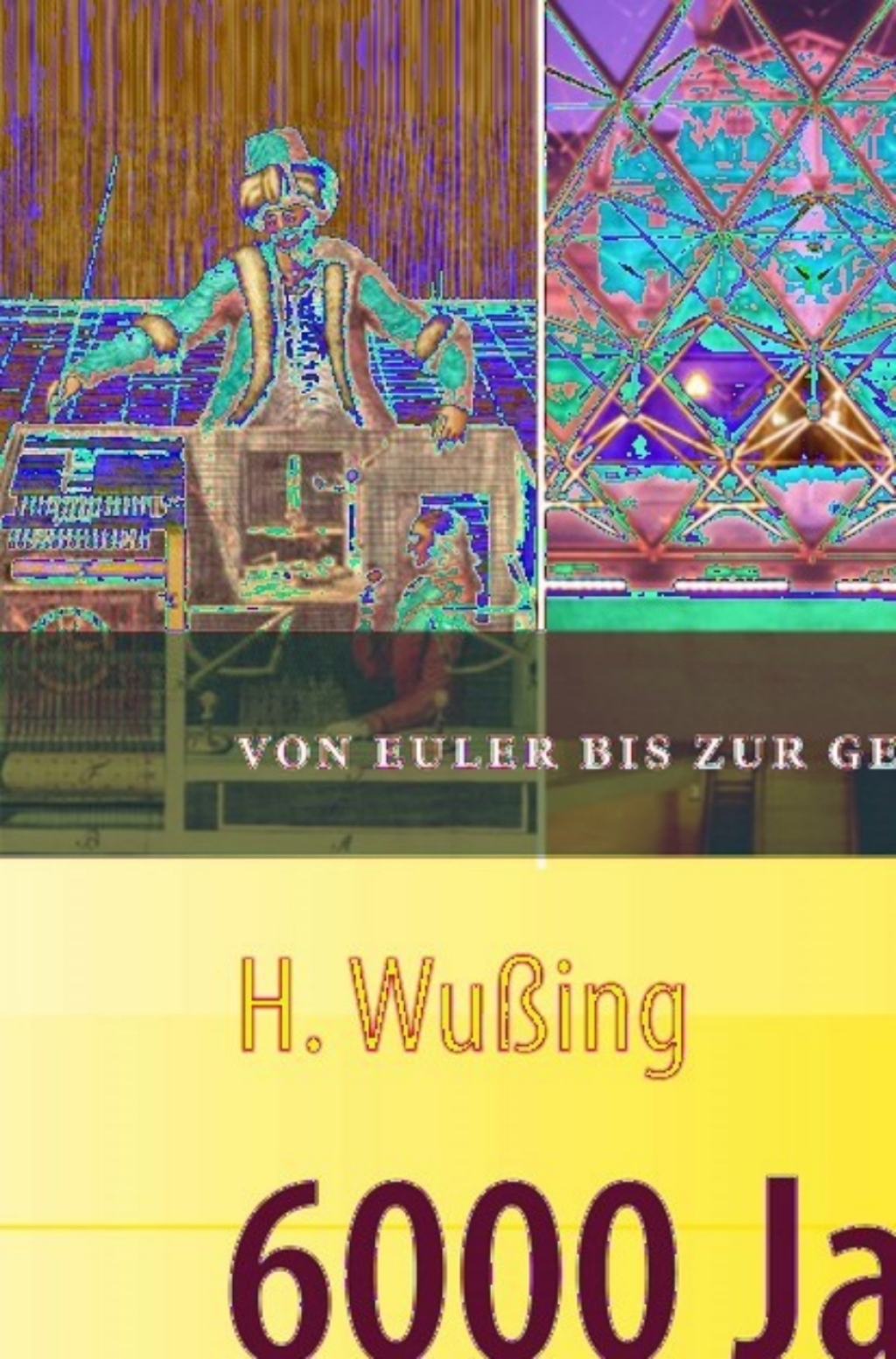 6000 Jahre Mathematik Eine kulturgeschichtliche Zeitreise - 2. Von Euler bis zur Gegenwart 