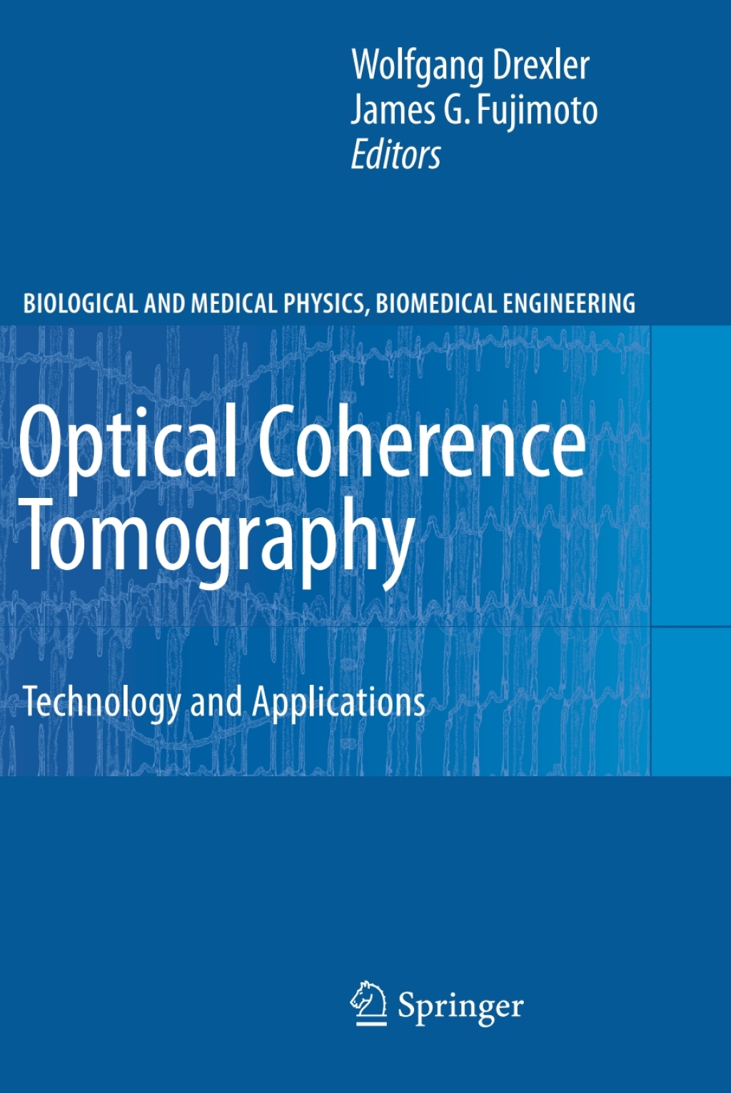 Optical Coherence Tomography Technology and Applications 1st Edition