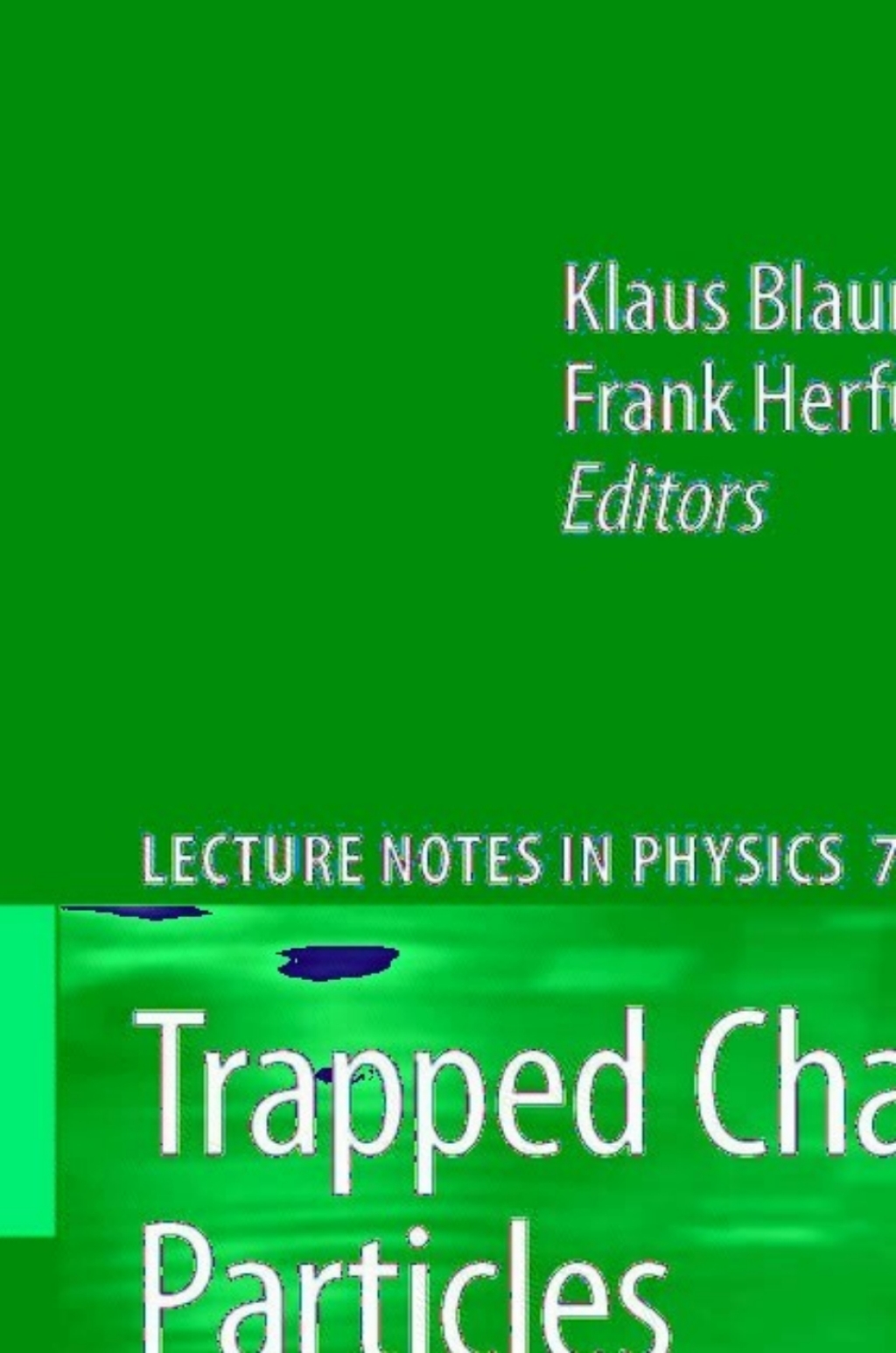 Trapped Charged Particles and Fundamental Interactions 1st Edition