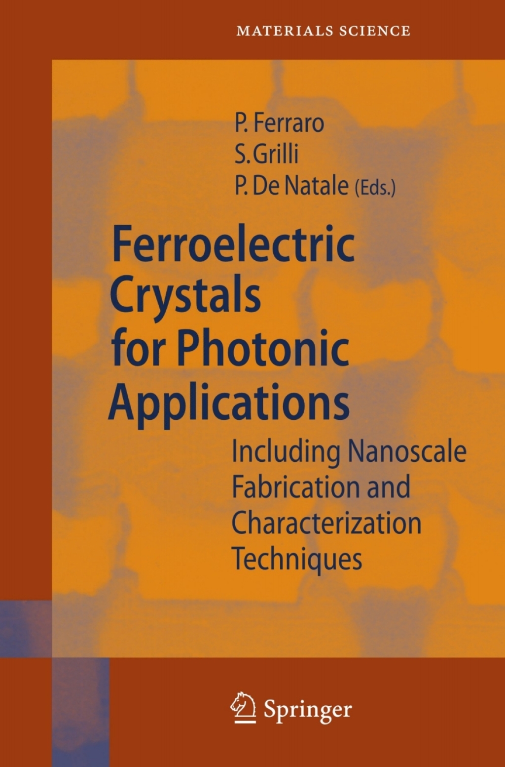 Ferroelectric Crystals for Photonic Applications Including Nanoscale Fabrication and Characterization Techniques 1st Edition