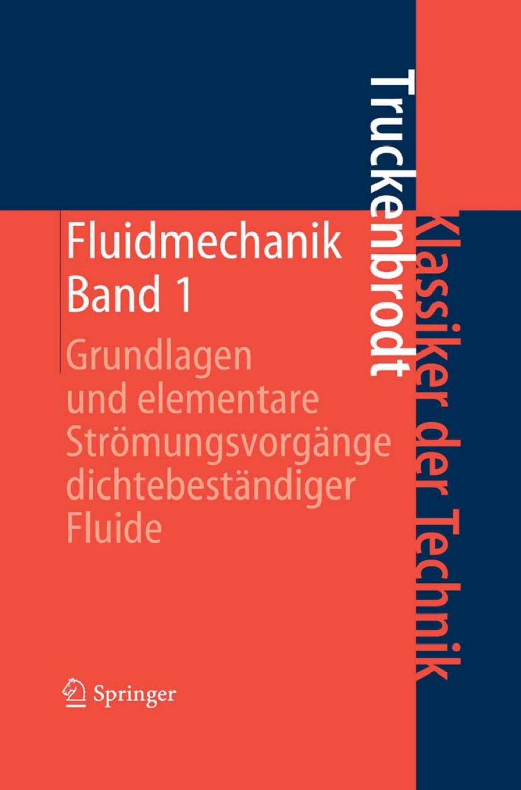 Fluidmechanik Band 1: Grundlagen und elementare StrÃƒÂ¶mungsvorgÃƒÂ¤nge dichtebestÃƒÂ¤ndiger Fluide 4th Edition