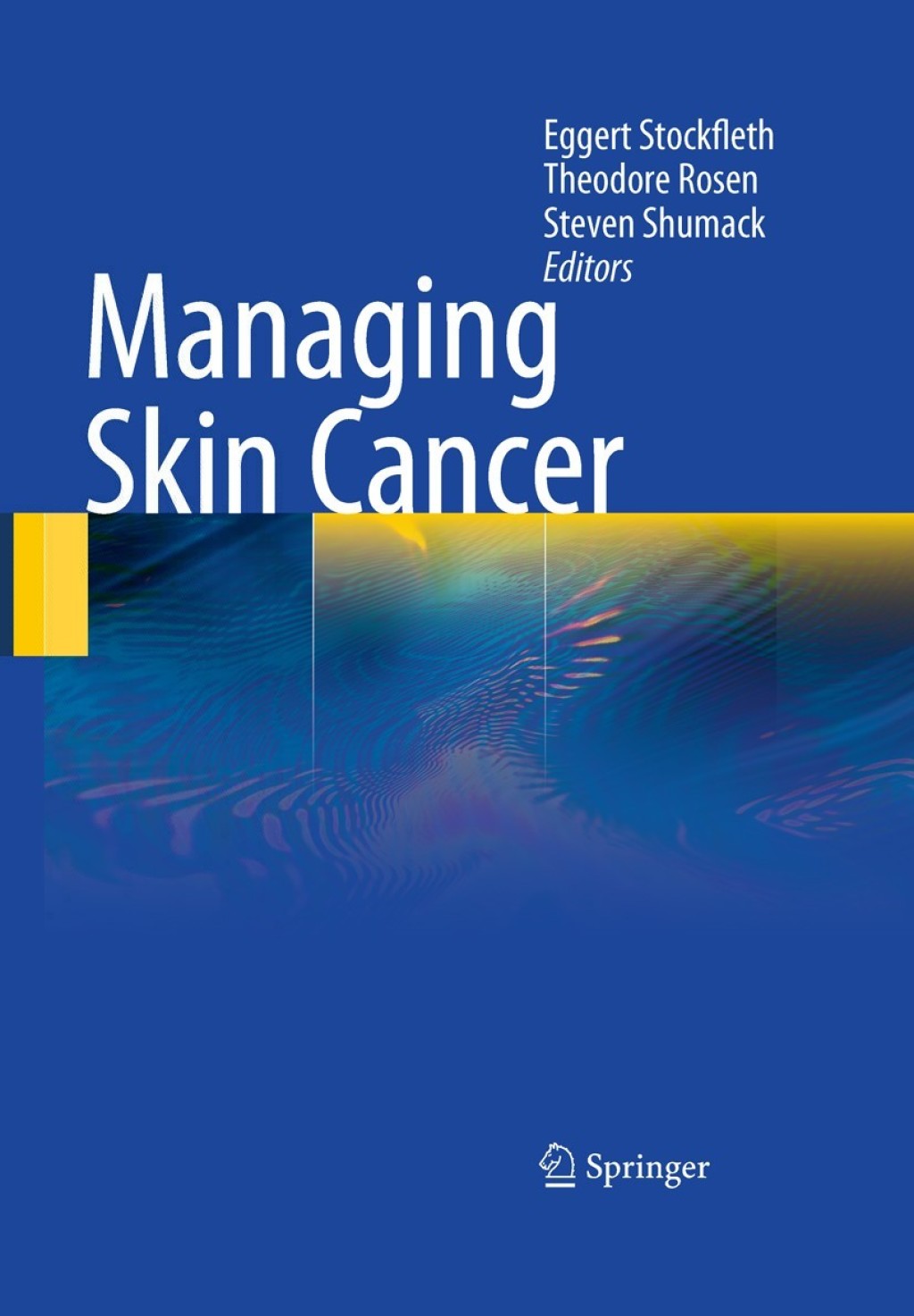 Managing Skin Cancer 1st Edition